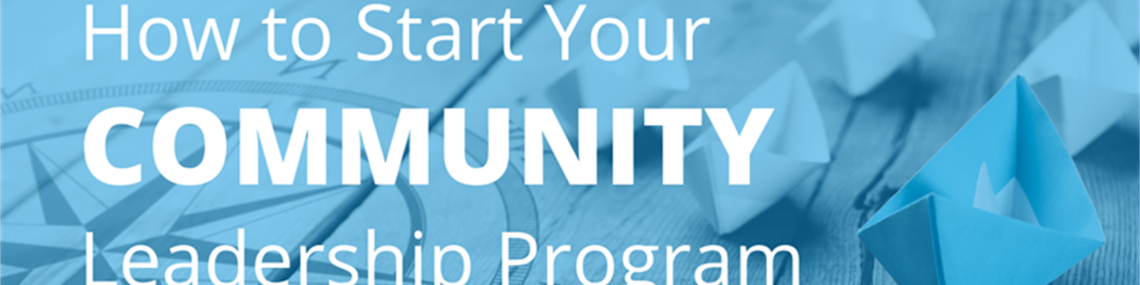 How to Start your Online Community Leadership Program
